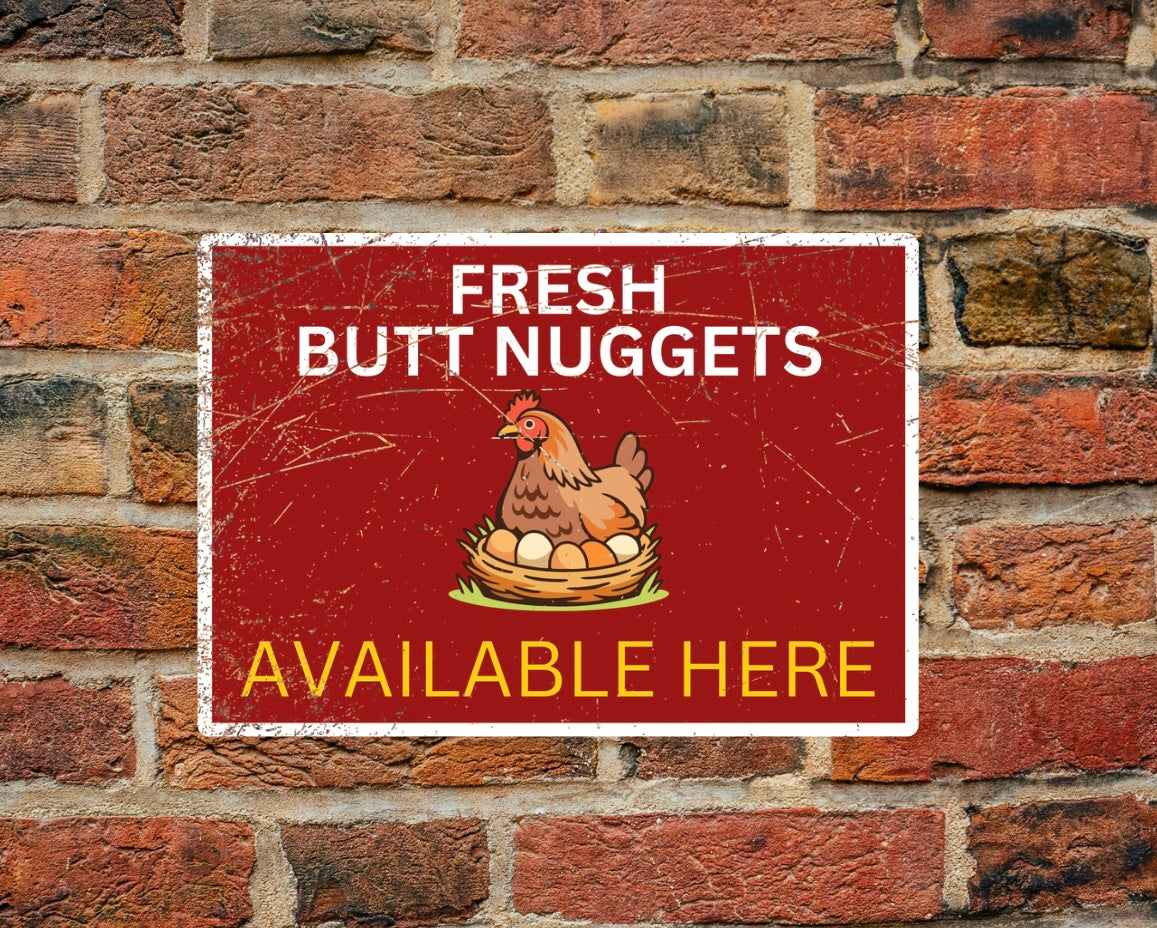 Fresh butt nuggets available here - A4 Aluminium sign