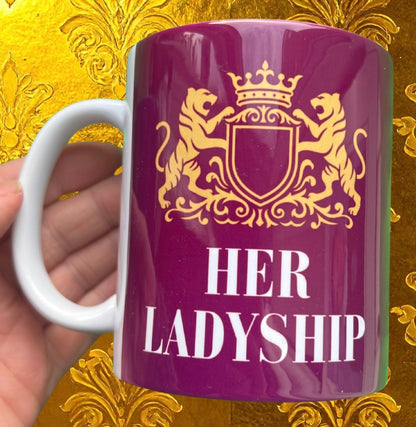 Royal Ceramic Mug with 'Her Ladyship' design in deep magenta, gold crest, and white text. Elegant 11oz drinkware for kitchen or gift use.