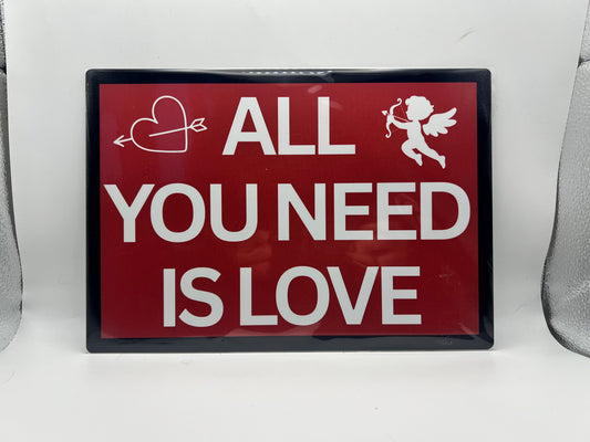 All You Need Is Love Aluminium Sign