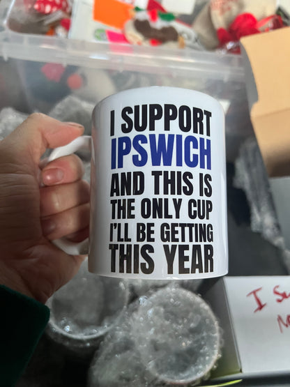 “I Support Ipswich” Funny Football Fan Mug