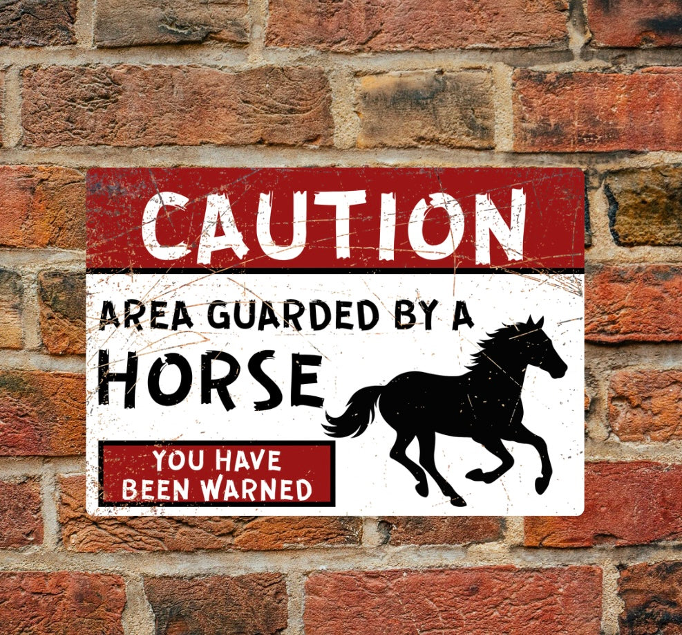 Caution area guarded by a Horse - A4 Aluminium sign